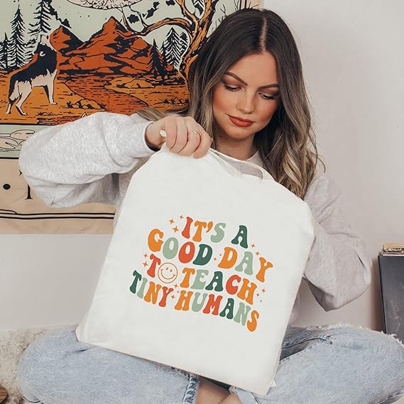 Teacher Tote Bag It's A Good Day To Teach Tiny Humans Tote Bag